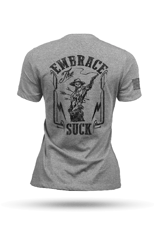 Embrace The Suck - Women's T-Shirt